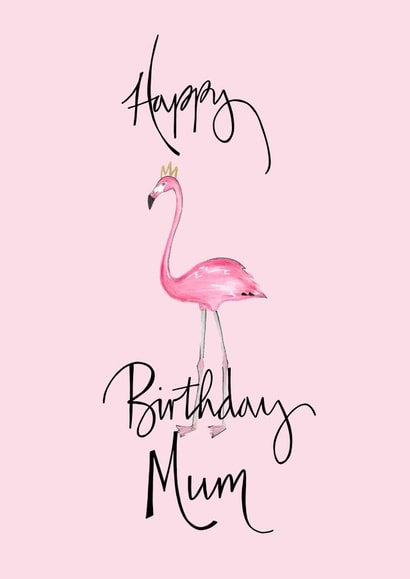 Pretty Birthday Card - Mum - Flamingo - Happy Birthday Mum created by Naughty Nice
