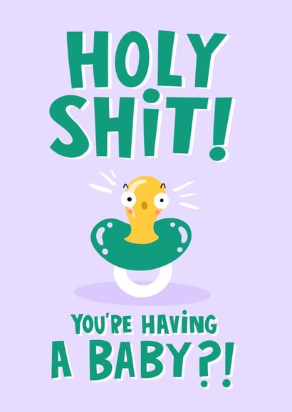 Funny New Baby Card - Holy Shit - Congratulations created by Lucy Maggie Designs