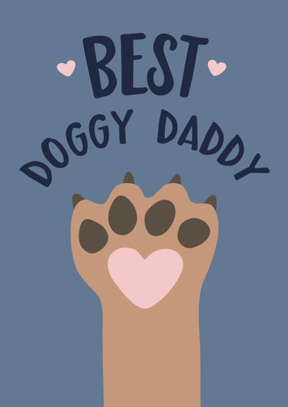 Cute Dog Paw Fathers Day Card / Birthday Card / Valentines Day Card - Daddy - Dog - Best Doggy Daddy created by Wink Design - Michelle Roberts