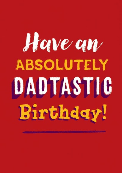 dadtastic fantastic Birthday Card 6974 created by Unknown Ink