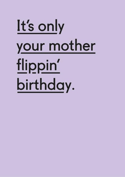 It's your mother flippin birthday card created by Twin Pines Creative