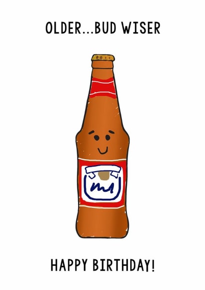 Funny Birthday Card – Older Budweiser Beer Pun For Him created by Of Life & Lemons Ltd.