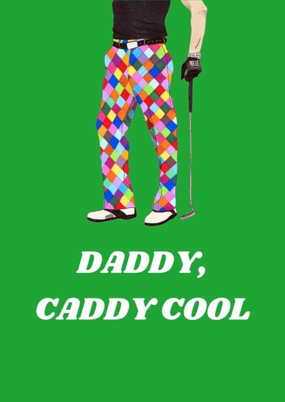 Golfing Card For All Golf Loving Dads - Daddy, caddy cool created by Panda and the Prince