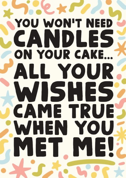 Funny Birthday Card - You won't need candles...all your wishes came true created by Studio Doodles