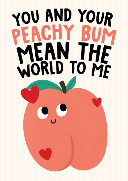 Cheeky Anniversary Valentines Day Card - Your Peachy Bum Mean The World To Me created by Studio Doodles