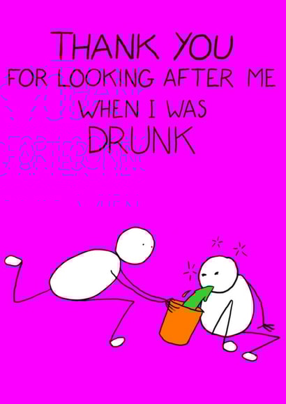 drunk thanks Card 34116 created by Curtis Allen