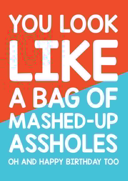 Rude Insulting Happy Birthday Card created by Thirty Mussels