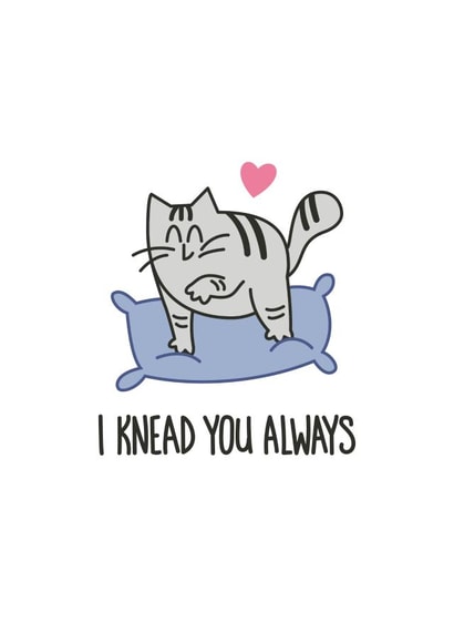 Anniversary or Valentine's Day - I Knead You Always created by Reba Renee