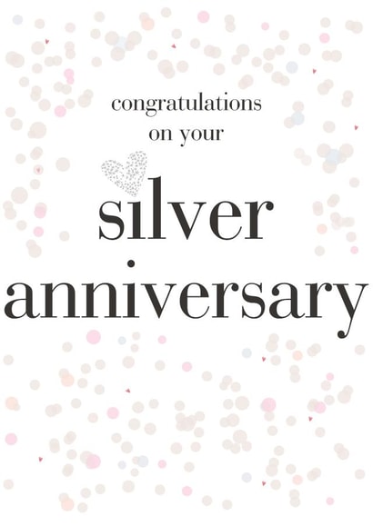 Classic Confetti Silver Anniversary Card - 25 Years - Congratulations On Your Silver Anniversary created by Claire Giles