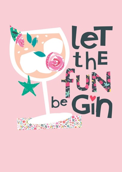 Pretty Birthday Card - For Her - Let The Fun Be Gin created by YTR Studios (Yasmin Tara)
