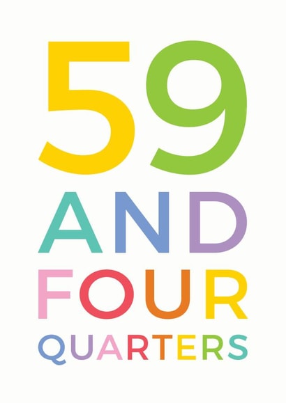59 and four quarters 60th birthday card created by Studio 9