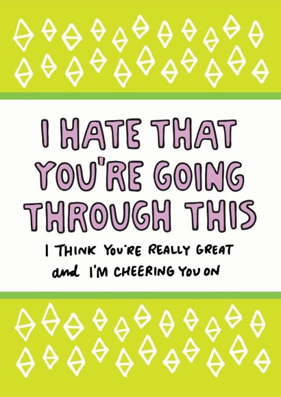 I Hate That You're Going Through This Card created by Angela Chick