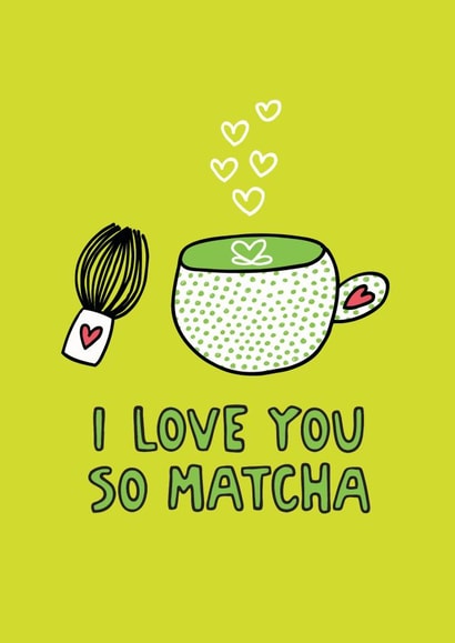 I Love You So Matcha Card created by Angela Chick