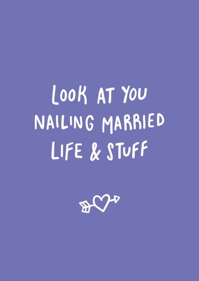 Funny Typography Wedding Card / Anniversary Card - Look At You Nailing Married Life & Stuff created by Emily Strefford-Johnson