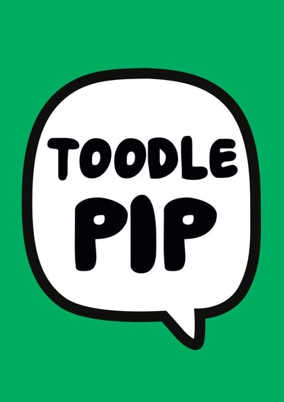 toodle pip Leaving Card 5419 created by Roisin Cafferty
