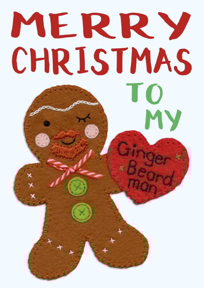 Cute - Craft - Hand Stitched - Gingerbread - Pun - Beard - Hipster - To My Ginger Beard Man - Ginger - Christmas Card created by Presents Felt