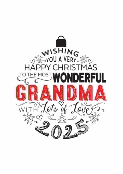 To The Most Wonderful Grandma - 2025 - Modern Festive Christmas Bauble Card. created by Little Red Cherry