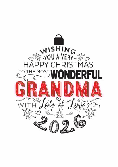 To The Most Wonderful Grandma - 2026 - Modern Festive Christmas Bauble Card. created by Little Red Cherry