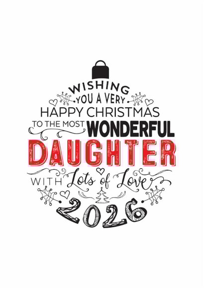 To The Most Wonderful Daughter Christmas Card 2026 Modern Bauble Christmas Card created by Little Red Cherry