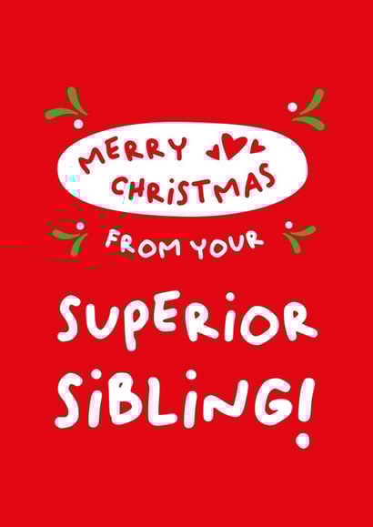Merry Christmas from your superior sibling! created by PaperJam Print Co.
