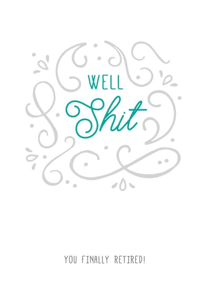 well shit Retirement Card 4589 created by Prairie Chick Prints