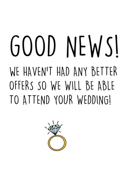 Funny Wedding Card - Good news we can attend your wedding created by Pippa Ray