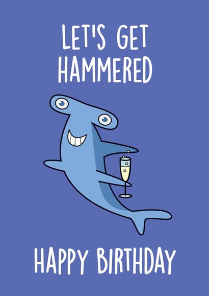 Let's Get Hammered Shark Birthday Card created by Thirty Mussels