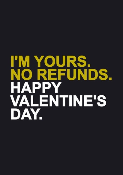 Funny & Cheeky Valentines Day Card - I'm Yours No Refunds created by Redrakoon