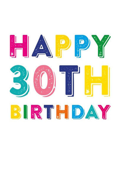 happy 30 Birthday Card 3568 created by Do You Punctuate?