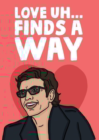 jeff goldblum jurassic park Valentines Day Card 13199 created by Studio Doodles