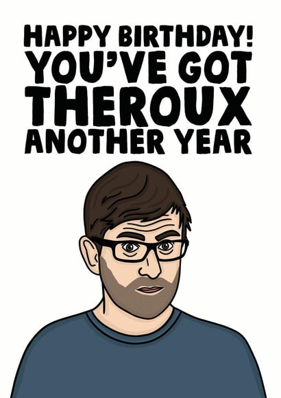 got louis theroux Birthday Card 13202 created by Studio Doodles
