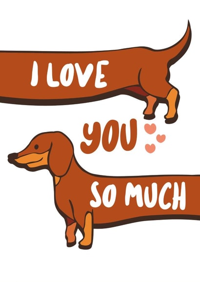 wiener dachschund Valentines Day Card 37752 created by Pugs and Stuffs