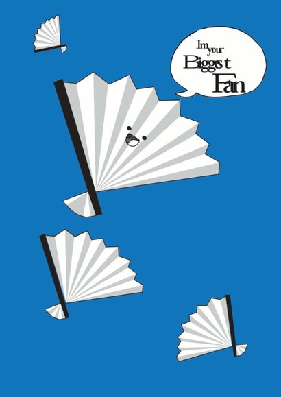 biggest fan Love & Friendship Card 14599 created by Matthew Christie