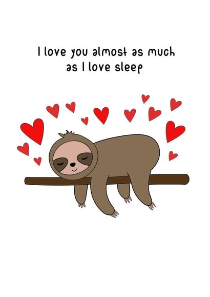Cute Valentines Day Card / Anniversary Card - Sloth - I Love You As Much As I Love Sleep created by LeeBella