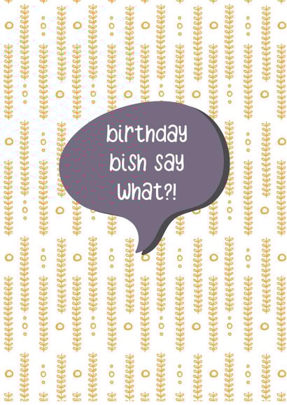 bish bitch Birthday Card 38644 created by Marmalade Cards