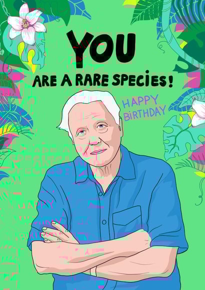 Celebrity Birthday Card - David Attenborough - You are a Rare Species created by Kasia Cards