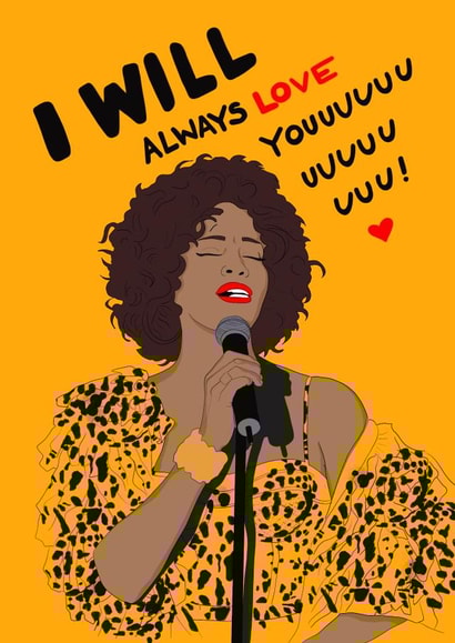 Cute Whitney Houston Anniversary Card / Valentines Day Card - I Will Always Love You created by Kasia Cards