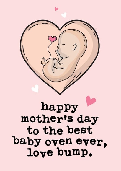 Cute Mothers Day Card - From The Bump - Happy Mother's Day To The Best Baby Oven Ever, Love Bump created by Mrs Best Paper Co.