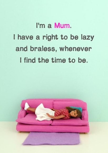 mum humour Mothers Day Card 11468 created by Bold & Bright Cards