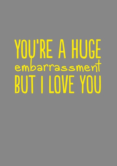 you're huge Birthday Card 14103 created by The Buddy Fernandez Card Co.