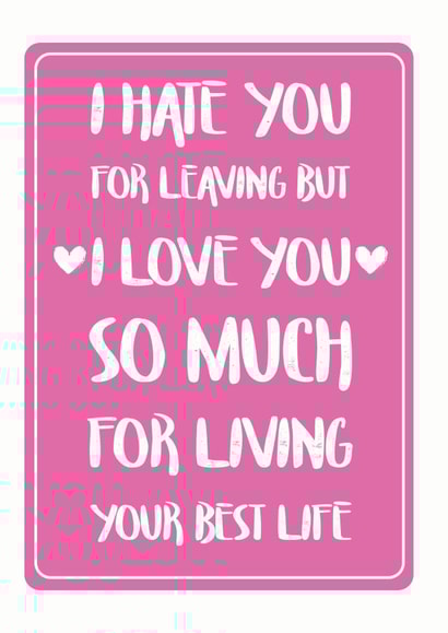 hate you Leaving Card 14830 created by Sophie Hayes