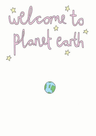 Cute New Baby Card - Earth And Stars - Welcome To Planet Earth created by You've Got Pen On Your Face