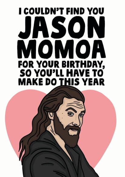 I couldn't find Jason Momoa birthday card created by Studio Doodles