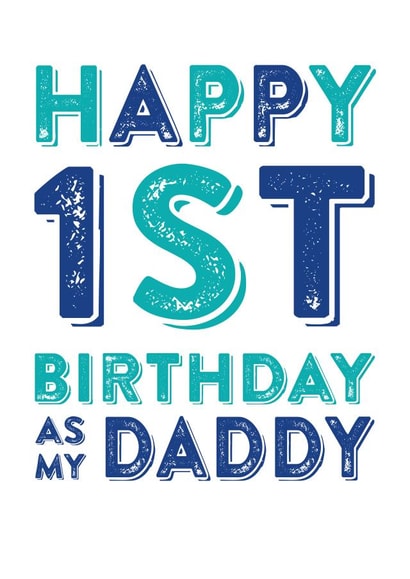 First birthday as my Daddy birthday card created by Do You Punctuate?