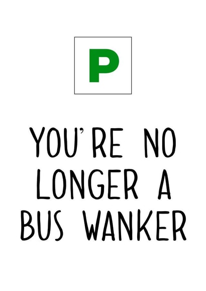 Bus wanker Congratulations Card 15013 created by Foxy Cards