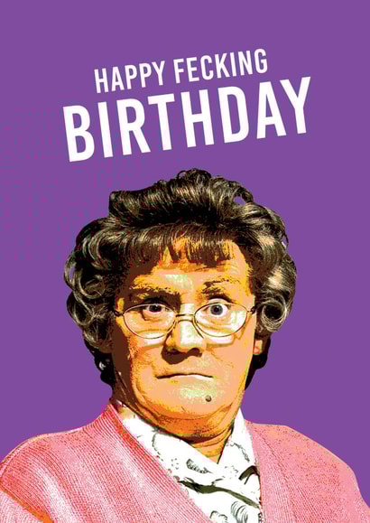 Rude Birthday Card - Mrs Browns Boys - Happy Fecking Birthday created by Thirty Mussels