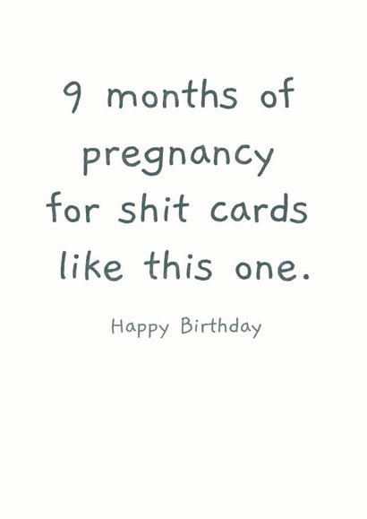 9 Month of pregnancy rude Birthday card created by Picardso