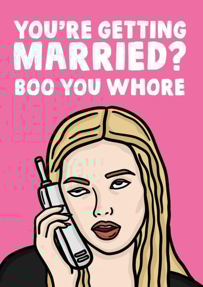 Mean girls - "boo you wh*re" engagement card. created by Studio Doodles