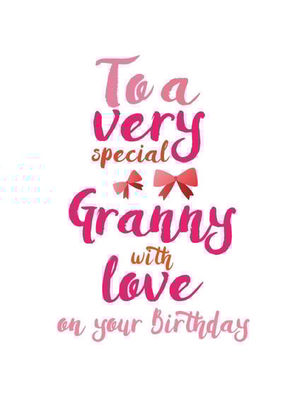 Cute Birthday Card - Granny - To A Very Special Granny With Love On Your Birthday created by Jodie Gaul & Co