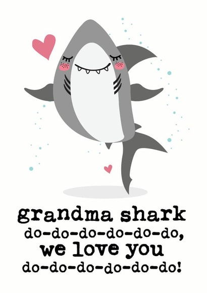 Cute Birthday Card - Grandma - Grandma Shark Do Do Do Do Do Do We Love You created by Mrs Best Paper Co.